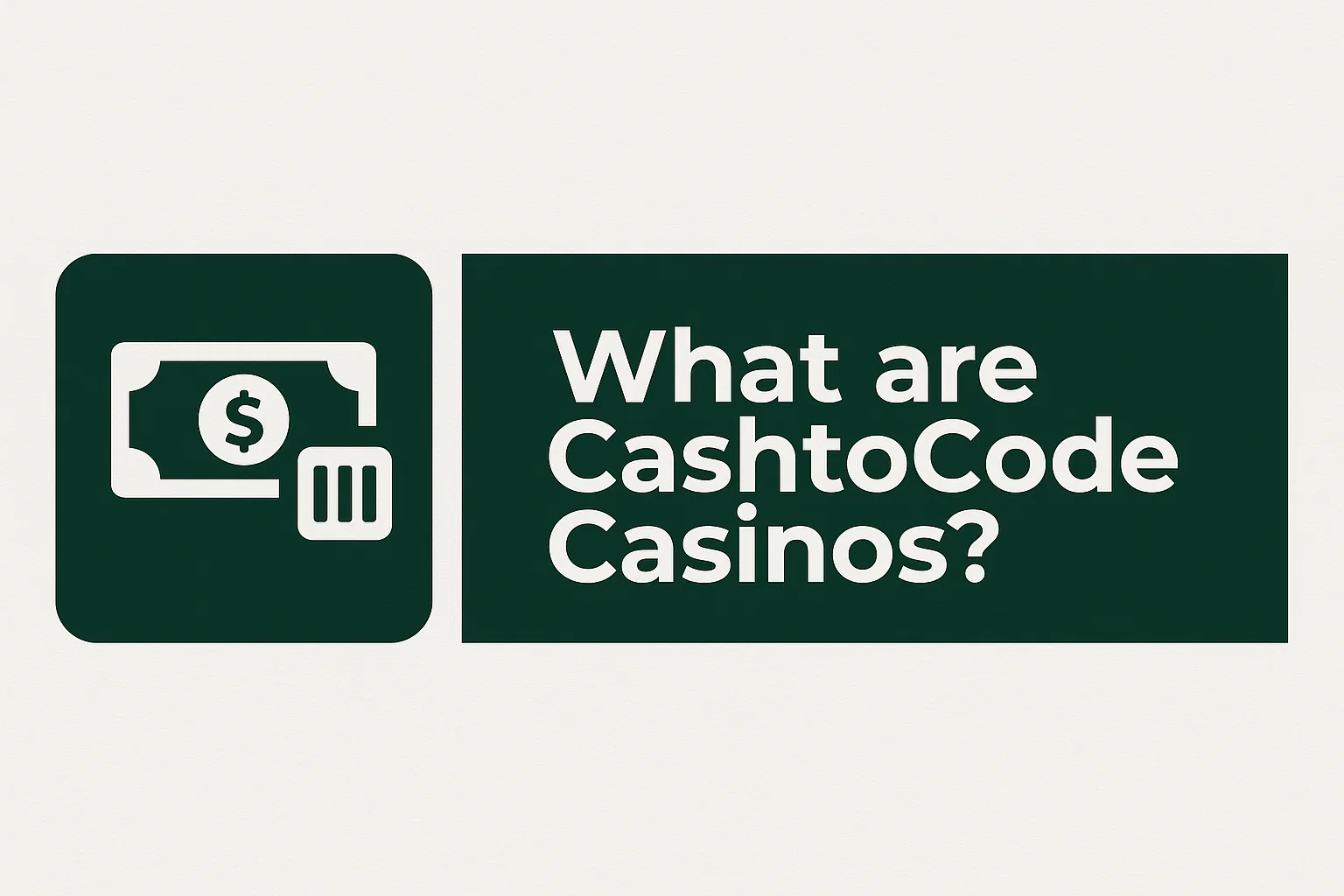 What are CashtoCode Casinos?