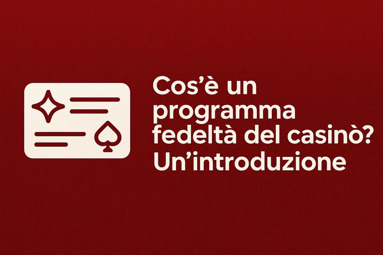 Cos'è un programma fedeltà del casinò? Un’introduzione
